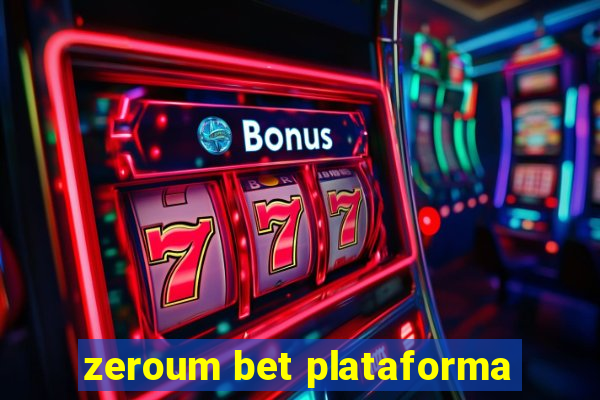 zeroum bet plataforma